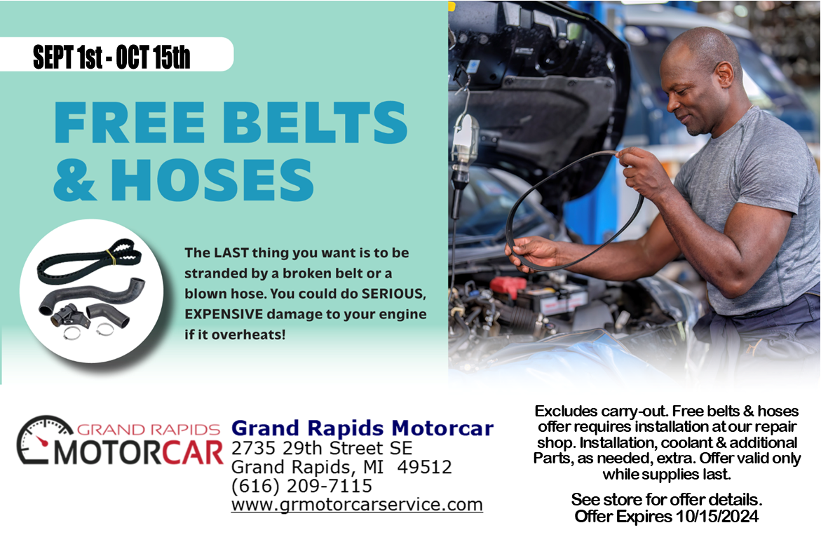 Free Belts & Hoses Special | Grand Rapids Motorcar